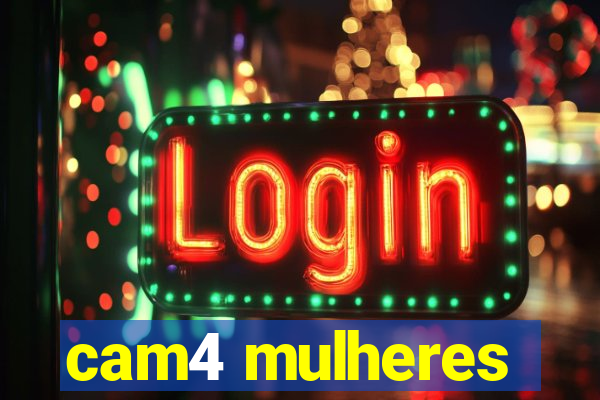 cam4 mulheres
